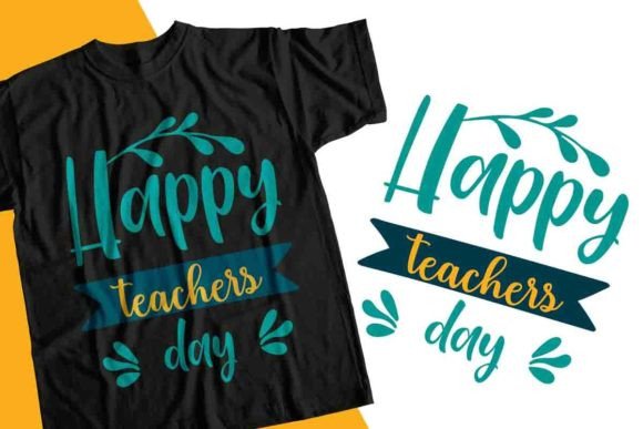 Happy Teacher's Day T-Shirt Graphics