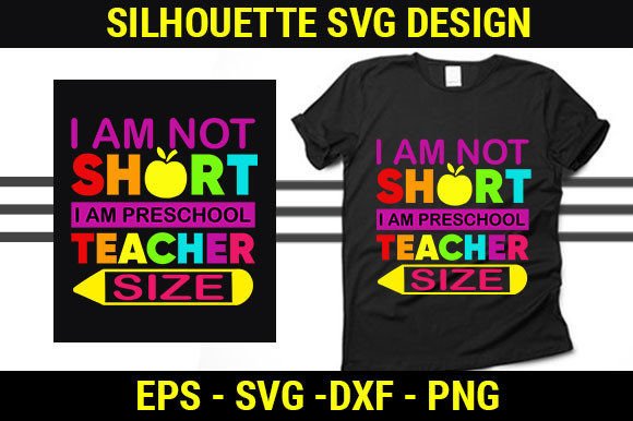 I Am Not Short I Am Preschool Teacher Graphics