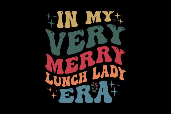 In My Very Merry Lunch Lady Era Graphics