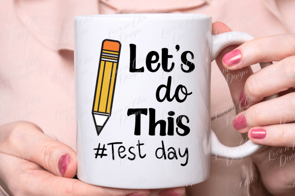 Let's Do This Test Day Graphics for T-Shirt Designs