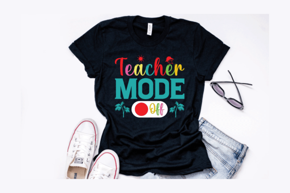 Teacher Mode Off T-Shirt Design