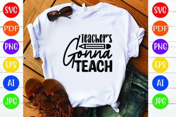 Teacher’s Gonna Teach Graphics