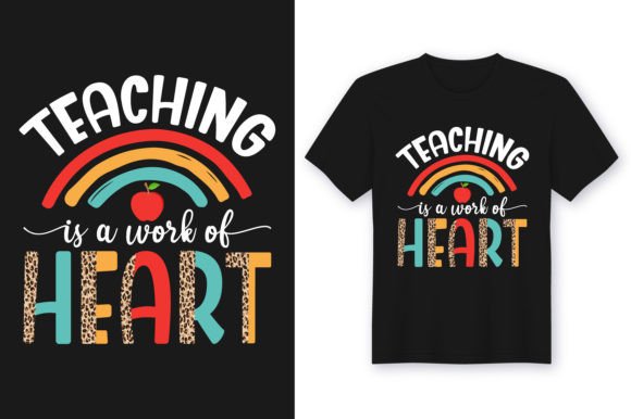 Teaching is a Work of Heart Tshirt