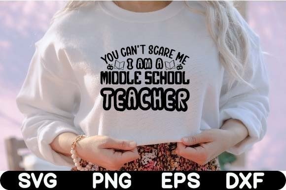 You Can't Scare Me I Am a Middle School Graphics